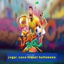 jogar caca niquel halloween